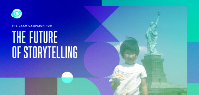 CAAM Campaign The Future of Storytelling
